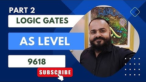 Logic Gates Part2  AS Level 9618 || O & A LEVEL Computer Science AU (Adnan Usmani)