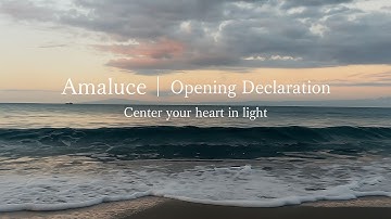 Amaluce｜Opening Declaration – Light from the Sea of Hayama, Japan