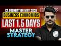 CA Foundation Business Economics Last 1.5 Days Strategy🔥| CA Foundation Eco May 2026 | Love Kaushik