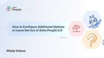 How to Configure Additional Options in Leave Service in Zoho People 5.0 | Help Videos | Zoho People