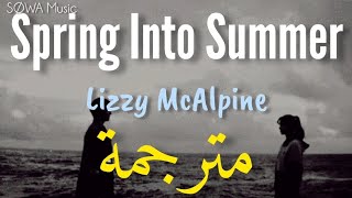 Lizzy McAlpine • Spring Into Summer | مترجمة (Lyrics)