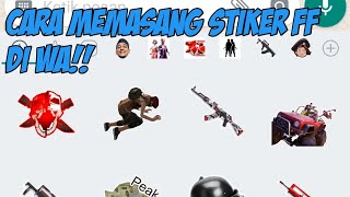 CARA MEMASANG STICKERS FREE FIRE DI WHATSAPP!! screenshot 4