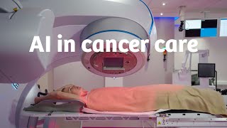 AI in cancer care: How it changes radiation therapy