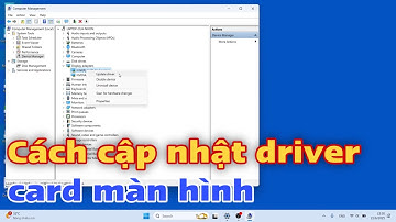 Cách cập nhật driver card màn hình