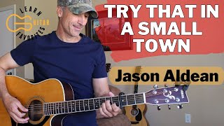 Try That In A Small Town | Jason Aldean Guitar Tutorial