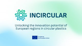 INCIRCULAR Project | Driving innovation in recycled plastics and circular economy
