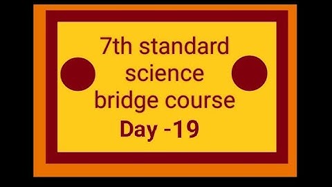 7th standard science bridge course Day 19 2023-24 | 7th science bridge course Day 19 2023-24