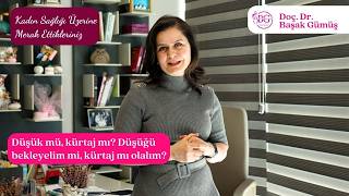 Düşük mü, kürtaj mı? Düşüğü bekleyelim mi, kürtaj mı olalım?
