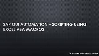SAP GUI Automation – Scripting using excel VBA Macros
