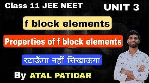 ।।f block elements।।Inner transition elements।।Properties of f block elements।।11th IIT JEE NEET।।