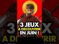 3 NOUVEAUX JEUX à découvrir en JUIN 2026🔥 Les SORTIES du MOIS