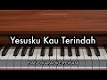 Yesusku Kau Terindah Symphony Worship Piano Karaoke Rohani Yesusku Kau Terindah Symphony Worship Piano Karaoke Rohani