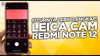 WAJIB COBA! Leica Cam MIUI HyperOS Redmi Note 12 - FITURNYA LEBIH LENGKAP & SUPPORT MODE PRO VIDEO! screenshot 5