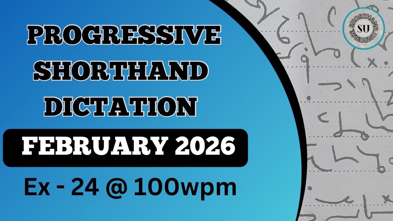 100 WPM | Ex 24 | FEBRUARY 2026 | PROGRESSIVE MAGAZINE | ENGLISH SHORTHAND | SHORTHAND UNIVERSE | 