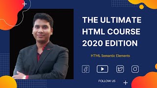 The Ultimate HTML Crash Course 2020 Edition - HTML Semantic Elements🔥🔥🔥