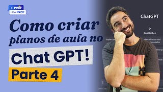 🔴  COMO CRIAR PLANOS DE AULA NO CHATGPT (PARTE 4)! | ChatGPT para Professores