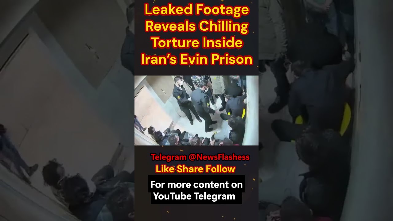 Leaked Footage Reveals Chilling Torture Inside Iran S Evin Prison