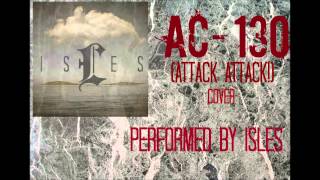 Isles-AC-130 (Attack Attack! Cover)