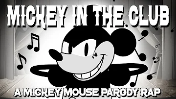 Mickey Mouse in the Club - (Steamboat Willie Parody Rap)