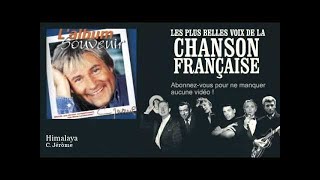 Video thumbnail of "C. Jérôme - Himalaya -  Chanson française"