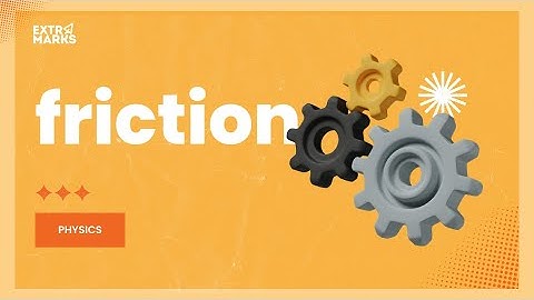 Do You Know? | Friction | Physics