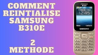 Comment réinitialiser un Samsung b310e rapidement et efficacement