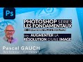 Augmenter la rsolution dune image  photoshop dbutant