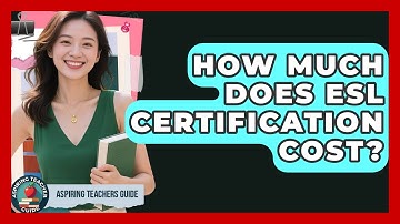 How Much Does ESL Certification Cost? - Aspiring Teacher Guide