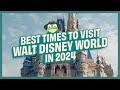 Our recommendations on the best times to visit walt disney world resort in 2024