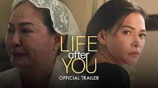 LIFE AFTER YOU Official Trailer | Maricel Soriano, Bela Padilla | September 9 In Cinemas