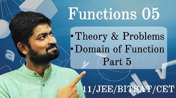 Functions 05 | Notes and Problems on Domain | Domain of a function part 5 | JEE/BITSAT/CET/Class 11