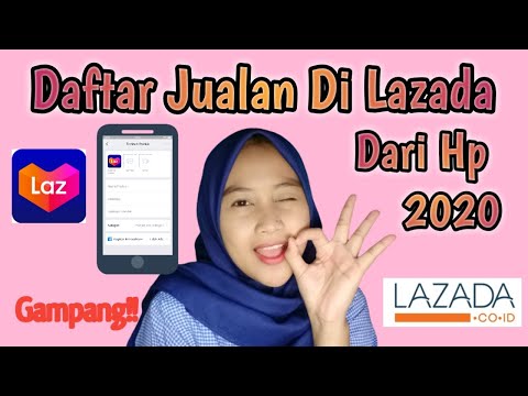 CARA DAFTAR BERJUALAN DI LAZADA