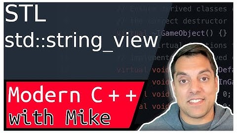 STL std::string_view and when to use it versus std::string | Modern Cpp Series Ep. 113