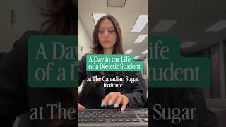 A glimpse into a day in my life as a dietetic intern at the Canadian Sugar Institute 😊