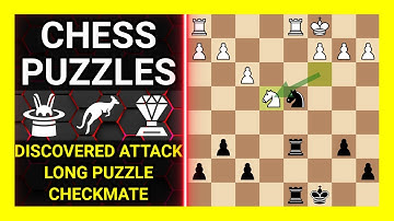 Chess Puzzles to Practice. Themes: Discovered attack, Long puzzle, Checkmate. Learn Chess