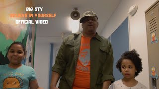BIG STY - BELIEVE IN YOURSELF(OFFICIAL VIDEO)