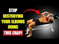Over 40? NEVER Do These 8 Exercises That DESTROY Your Elbows (Replace Them With These)