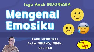 Lagu Anak Mengenal Emosiku  Belajar Perasaan Senang Sedih Gelisah  Ceria Ada Syair  Lirik