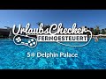 5☀ Delphin Palace | Antalya | UrlaubsChecker ferngesteuert