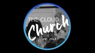 The Cloud Church | Pastor Michael Bender, Sr. | Sunday Worship