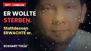 Eckhart Tolle wollte 1977 sterben — und erwachte stattdessen
