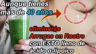 El Ácido Alfa Lipoico de este jugo eliminará las Arrugas y Manchas en tu Rostro