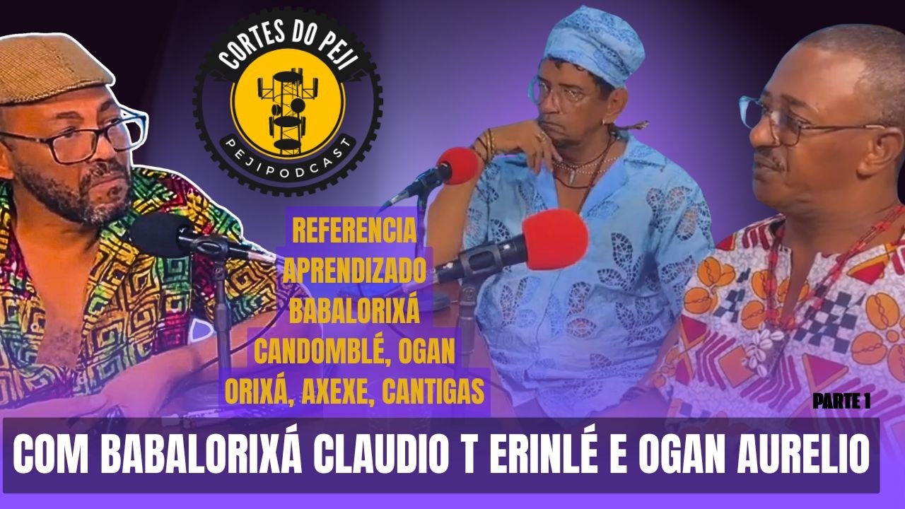 APRENDIZADO, CANDOMBLÉ, BABALORIXÁS, OGAN, ORIXÁ E AXEXE. COM PAI CLAUDIO T ERINLÉ E OGAN AURÉLIO