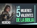 Las 5 Mujeres  Valientes de la Biblia | HeDicho