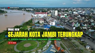 Terungkap! Asal Usul Kota Jambi yang Jarang Dibahas | Sejarah Jambi Full Drone View