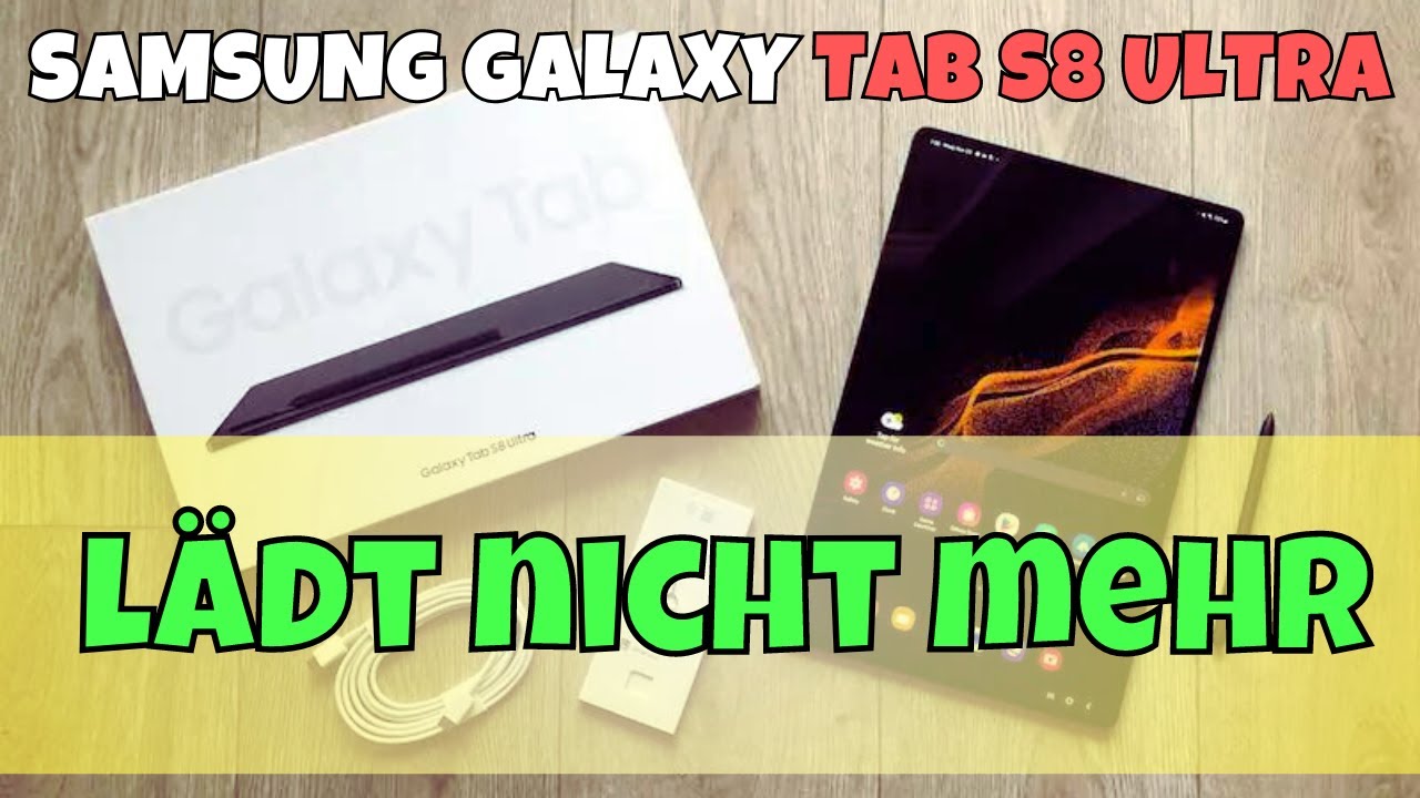 Samsung Galaxy Tab S8 Ultra lädt nicht mehr - YouTube