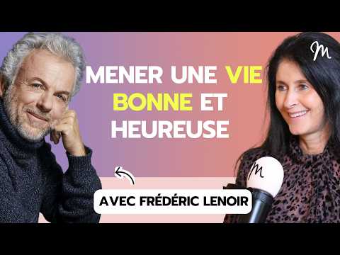 Gagner en liberté, en amour, en conscience et en joie avec Frédéric Lenoir #632