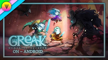 Greak: Memories of Azur on Android | Official Port