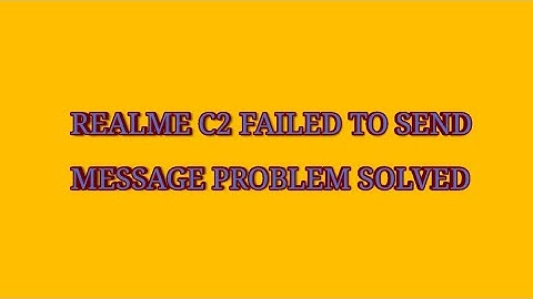 REALME C2 FAILED TO SEND MESSAGE PROBLEM SOLVED