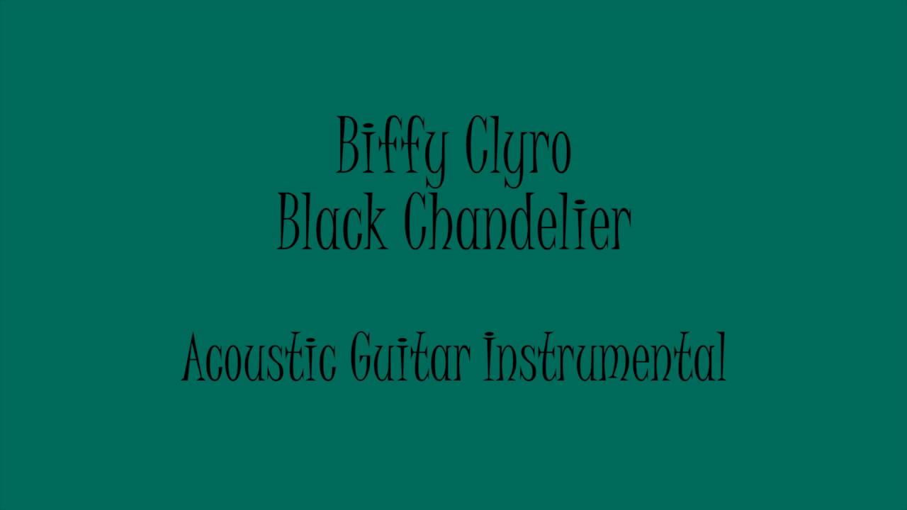 Biffy Clyro Black Chandelier (Guitar Instrumental) Karaoke YouTube